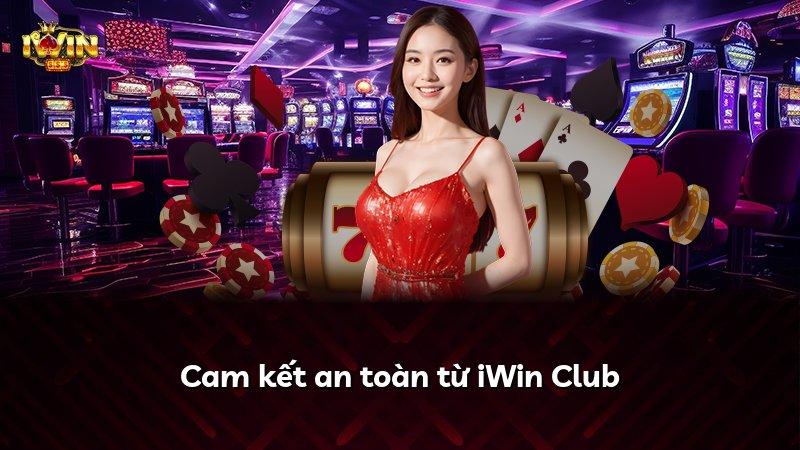Cam kết an toàn từ iWin Club