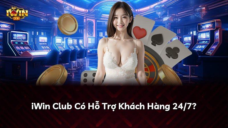 iWin Club Có Hỗ Trợ Khách Hàng 24/7?