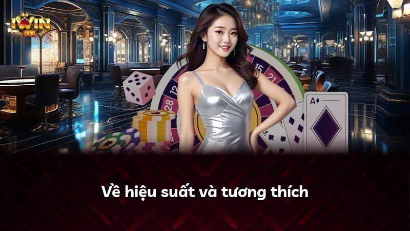 Về hiệu suất và tương thích